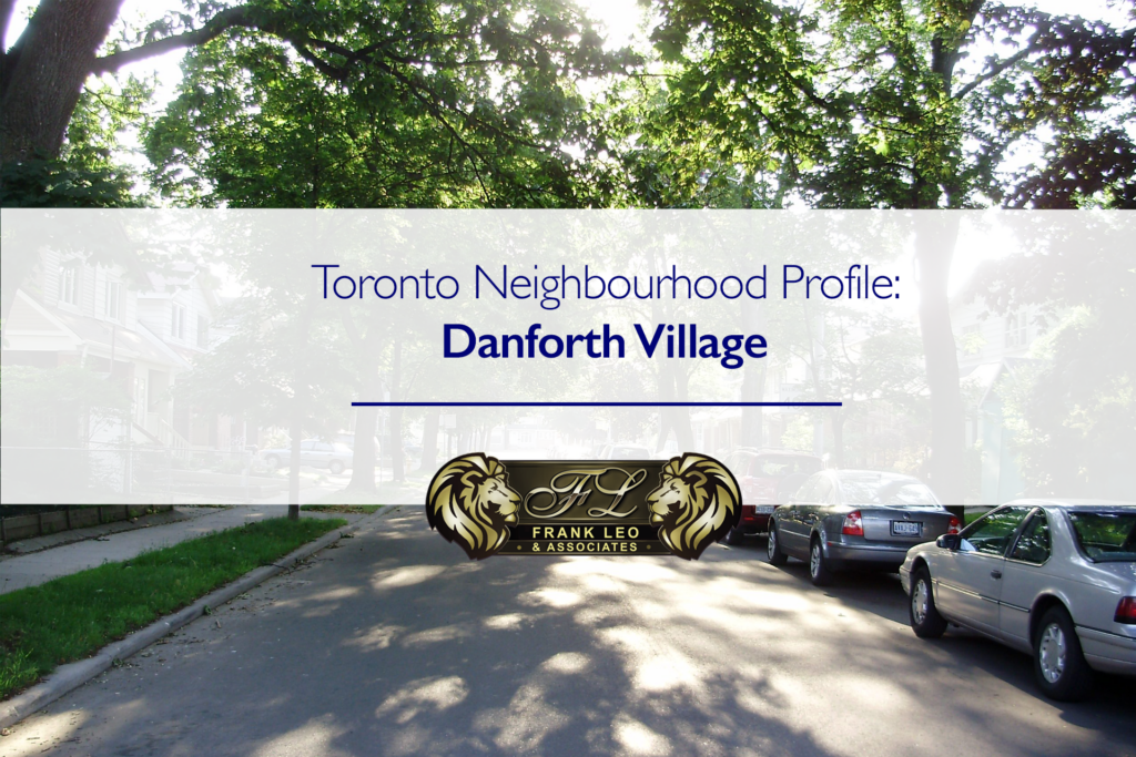 Toronto nieghbourhood profile danforth village