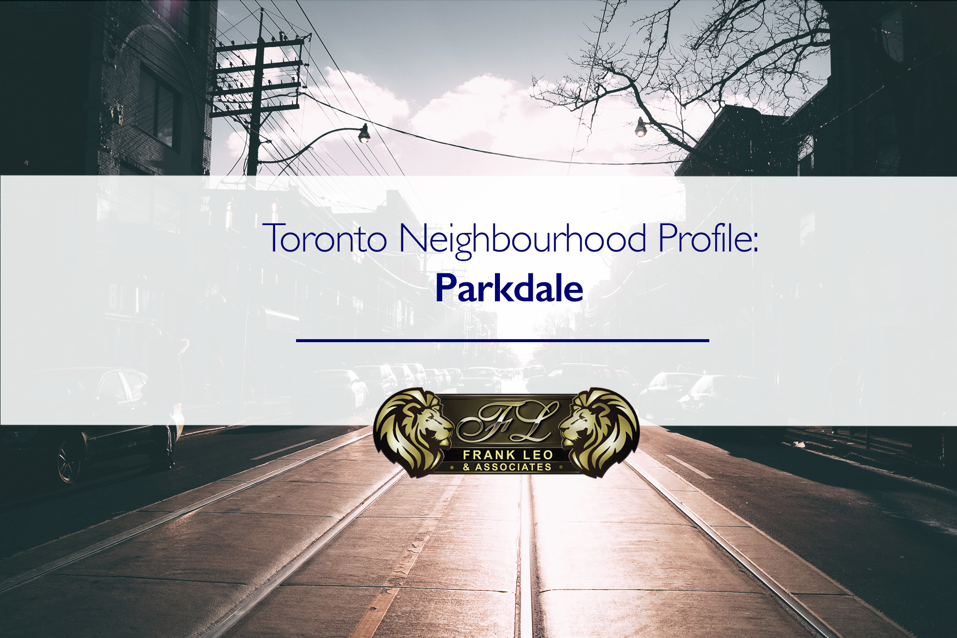 Toronto neighbourhood profile Parkdale