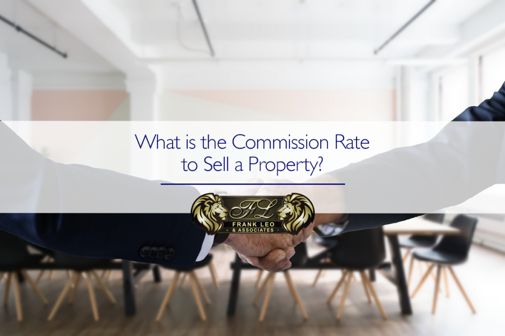 an image of two hand shaking with overlaid text reading "what is the commission rate to sell property" serving as the featred image for a Frank Leo and Associates blog on the same topic.