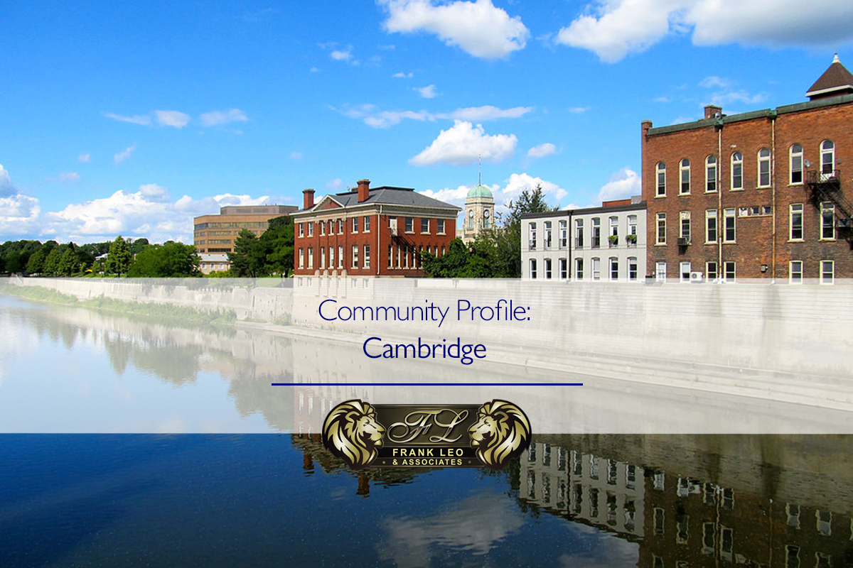 An image of Cambridge Ontario with the text Community Profile: Cambridge overlaid with text for a Frank Leo GTA Community Profile